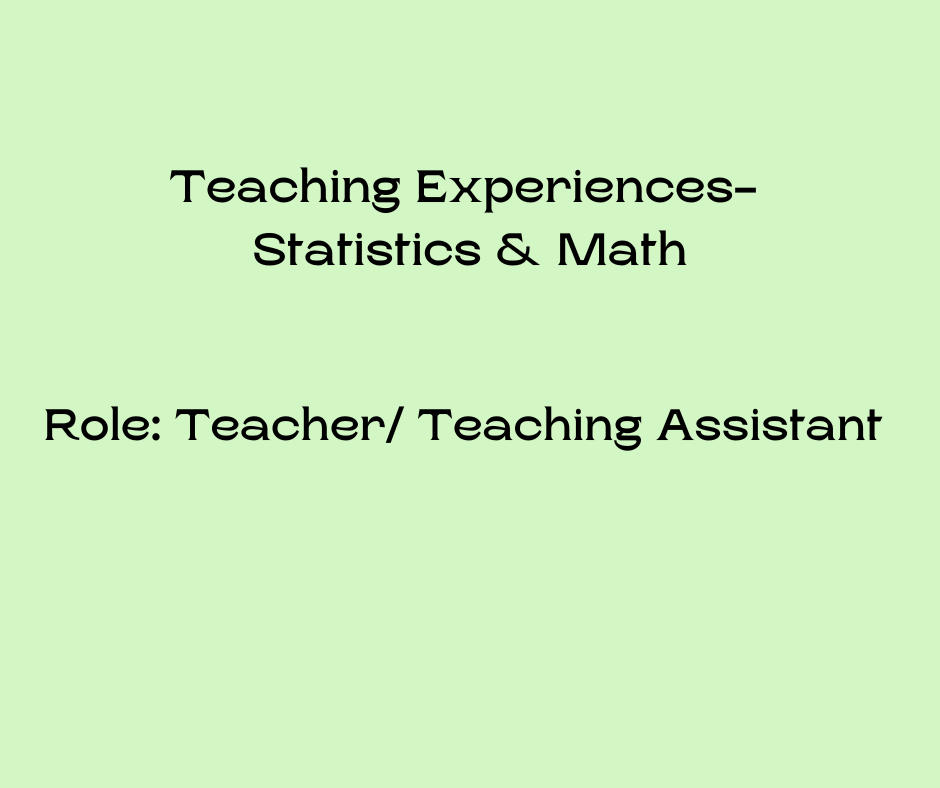 Teaching Experiences (Statistics and Math)